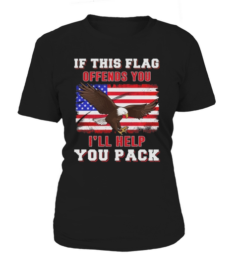 if this flag offends you ill help you pack Shirt Women's T-Shirt