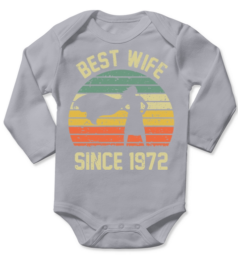 Wedding Anniversary Best Wife SINCE 1972 Long Sleeve Baby One-Piece