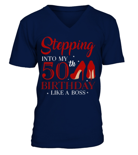 Stepping Into My 50th Birthday Like A Boss 2020 V-Neck T-shirt