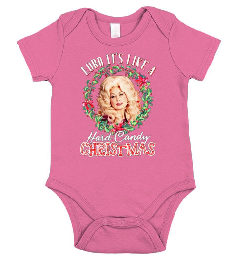 Lord It’s Like A Hard Candy Christmas Dolly Parton shirt - Unisex Long Sleeve Short Sleeve Baby One-Piece