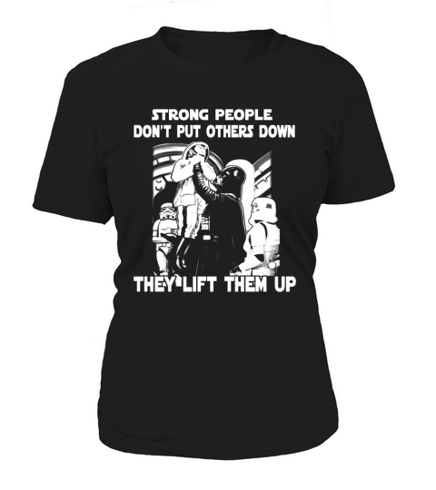 Strong People Dont Put Others Down They Lift Them Up Shirt Women's T-Shirt