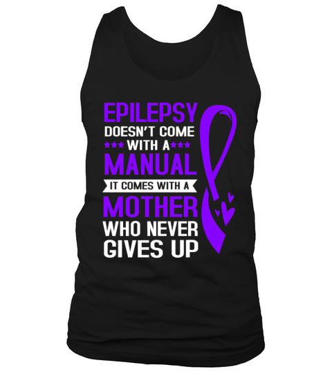 Epilepsy Mom Epilepsy Doesnt Come With A Manual Tank Top Unisex