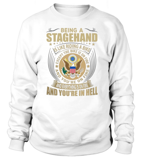Being a Stagehand like Riding a Bike Job Title Shirts Sweatshirt Unisex