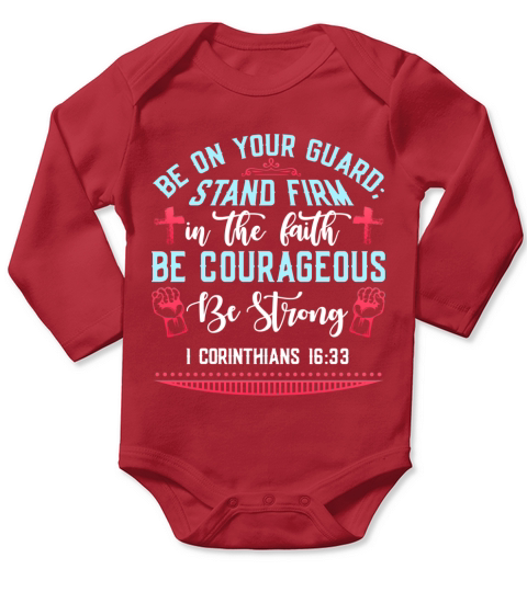 Be on your guard; stand firm in the faith Long Sleeve Baby One-Piece