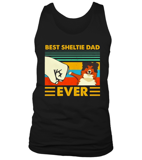Best Sheltie dad ever vintage shirt Tank Top Unisex