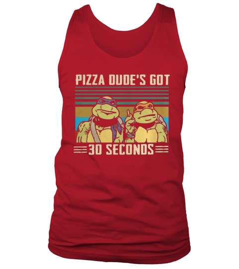 Ninja Turtles Pizza dudes got 30 seconds vintage Tank Top Unisex