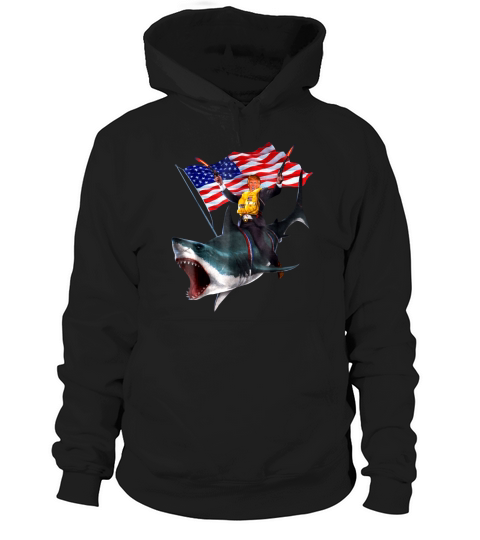 Donald Trump Riding Shark 4th Of July American Flag shirt Hoodie Unisex