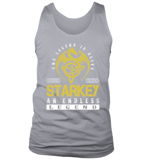 The Legend is Alive STARKEY An Endless Legend Name Shirts Tank Top Unisex