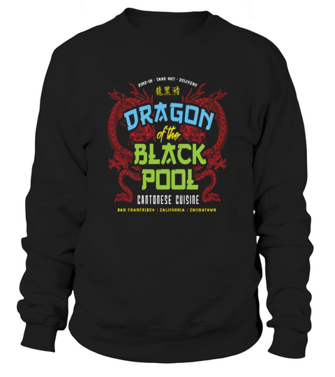 Dragon of the Black Pool cantonese cuisine Chinatown Sweatshirt Unisex