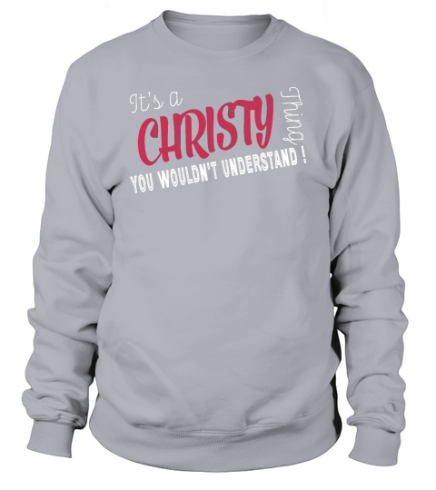 Christy Its Christy Thing  TeeForChristy Sweatshirt Unisex