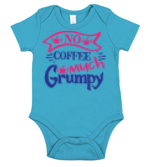 no coffee much grumpy Short Sleeve Baby One-Piece