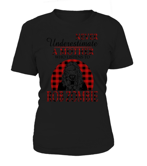 Never underestimate a mother who listens to Rob Zombie - Unisex Long Sleeve Women's T-Shirt