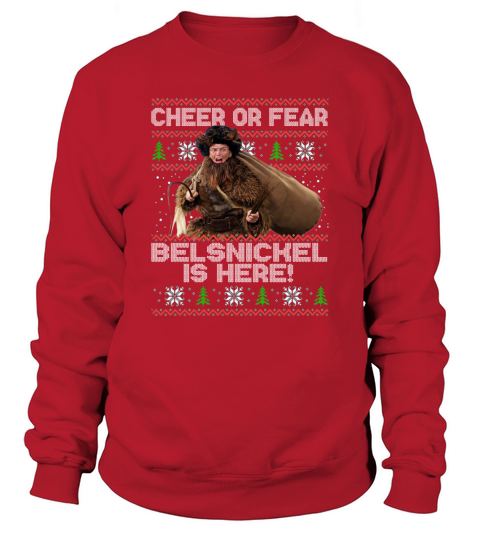 Cheer Or Fear Belsnickel Is Here Christmas - Unisex Long Sleeve Sweatshirt Unisex