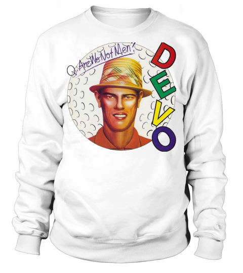 Devo Are We Not Men? Sweatshirt Unisex