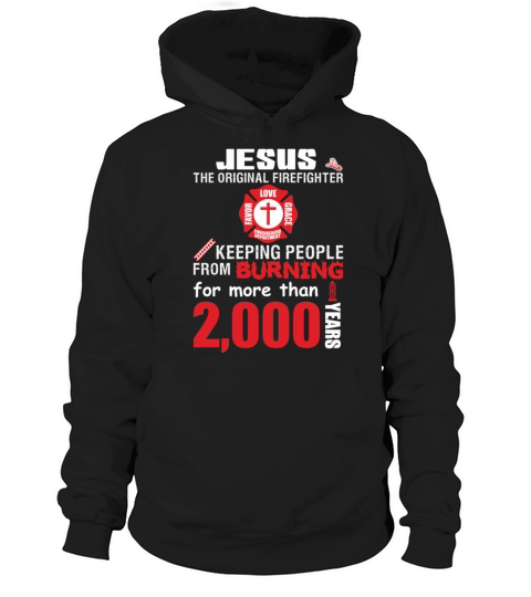 Jesus The Original Firefighter Hoodie Unisex
