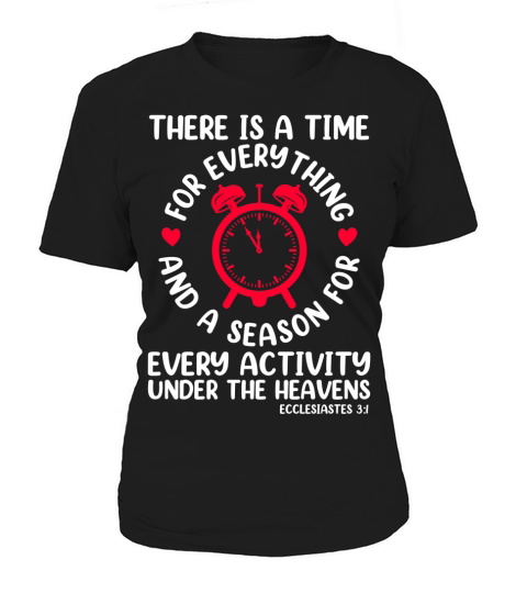 There is a time for everything Women's T-Shirt