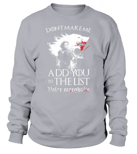 GOT Tshirt Sweatshirt Unisex