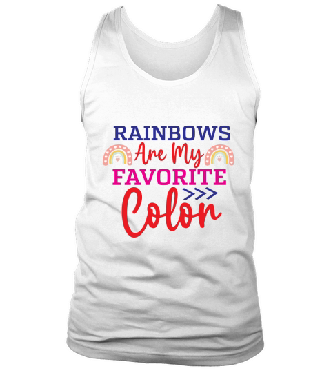 Rainbows Are My Favorite Color Tank Top Unisex