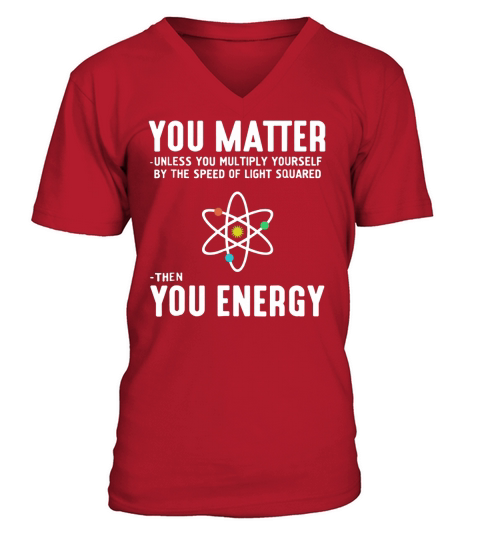 Neil deGrasse Tyson You Matter Then You Energy V-Neck T-shirt