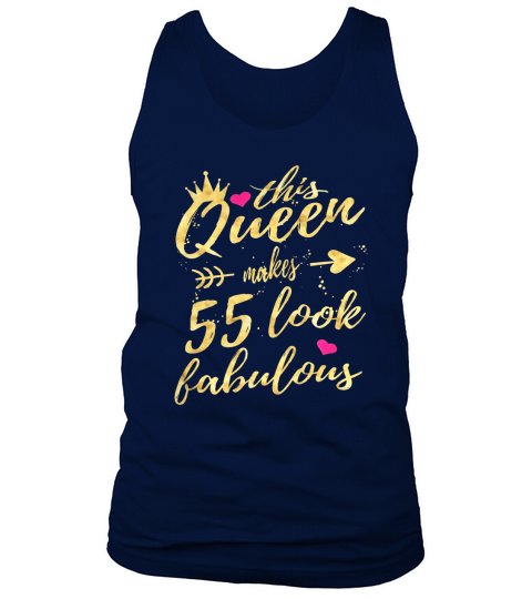 This Queen Makes 55 Look Fabulous 55th Birthday Shirt Women Tank Top Unisex