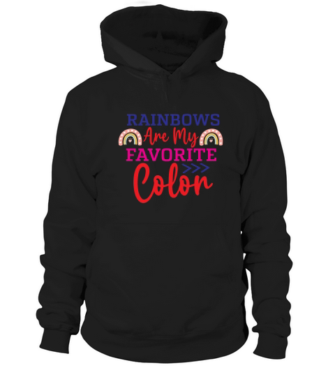 Rainbows Are My Favorite Color Hoodie Unisex