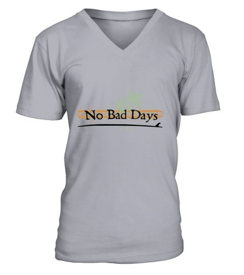 No Bad Days V-Neck T-shirt