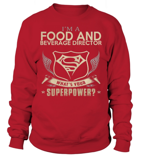 FOOD AND BEVERAGE DIRECTOR Sweatshirt Unisex