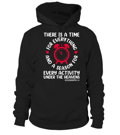 There is a time for everything Hoodie Unisex