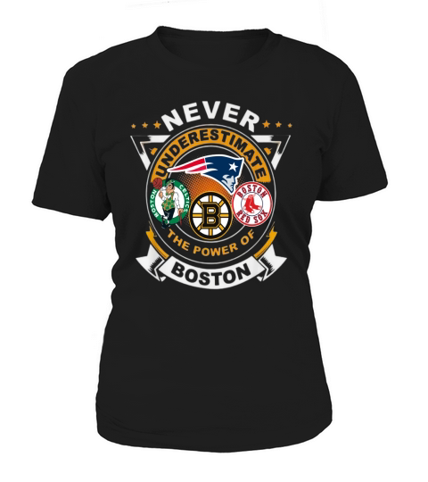 Never underestimate the power of Boston shirt Women's T-Shirt