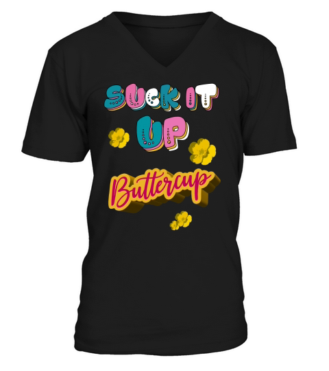 Suck it up buttercup funny - Pillow V-Neck T-shirt