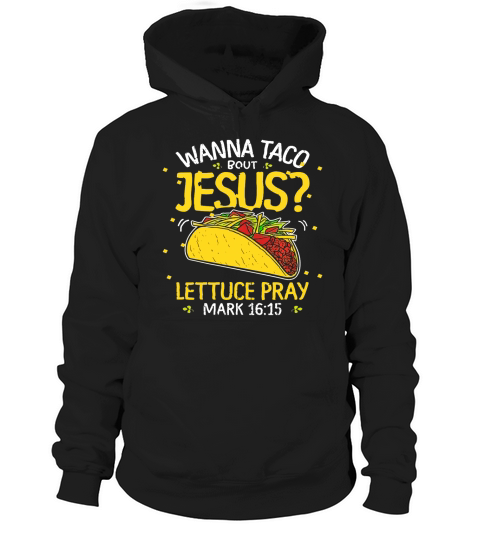 Cinco De Mayo Wanna Taco Bout Jesus Fun 1 Hoodie Unisex