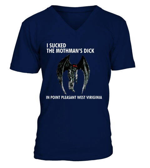 I sucked the mothman’s dick in point pleasant West Virginia shirt V-Neck T-shirt