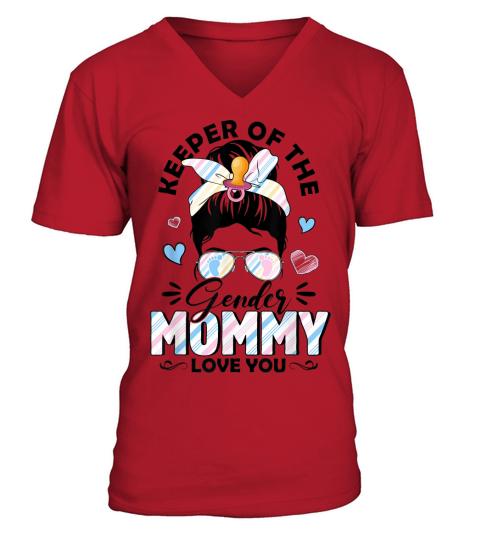 Messy Bun Keeper Of Gender Mommy Loves You Gender Reveal T Shirt V-Neck T-shirt