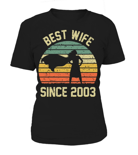 Wedding Anniversary Best Wife SINCE 2003 Women's T-Shirt