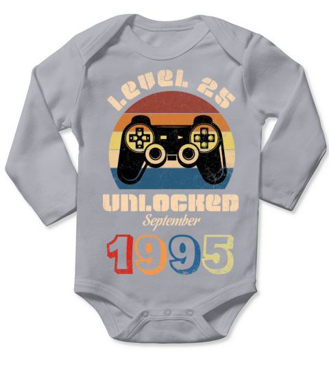 I was born in 1995 my LEVEL 25 is unlocked from now on in September of 2020 Long Sleeve Baby One-Piece