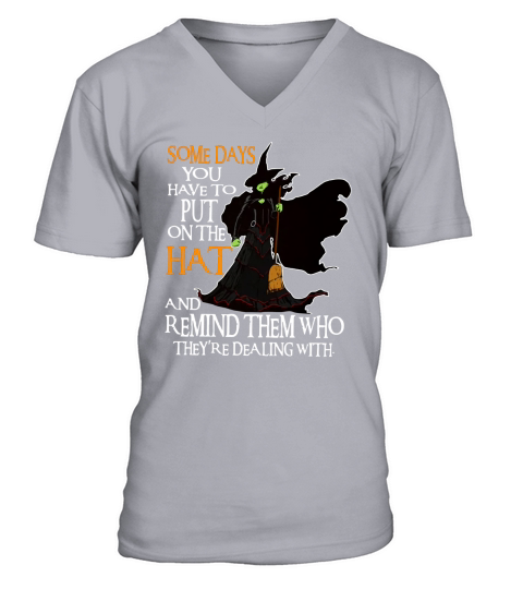 Halloween Some days you have to put on the hat and remind them V-Neck T-shirt