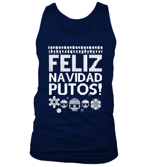 Feliz Navidad Putos Ugly Christmas sweater Tank Top Unisex