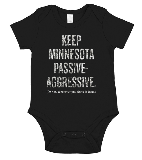 Keep Minnesota Passive Aggressive Whatever Short Sleeve Baby One-Piece