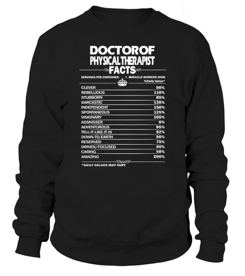 DOCTOR OF PHYSICAL THERAPIST Job Fact Sweatshirt Unisex