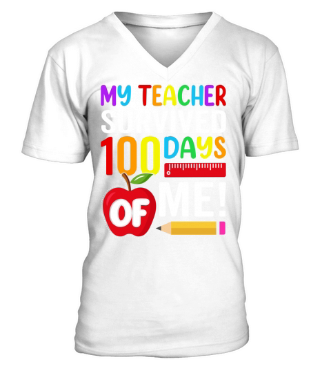 My Teacher Survived 100 Days Of Me V-Neck T-shirt