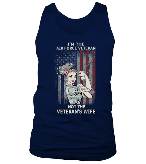 Im The Air Force Veteran Not The Veterans Wife T-Shirt Tank Top Unisex