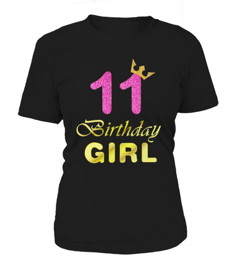 Gift For 11 Years Old Shirt 11th Golden Birthday Girl Women's T-Shirt