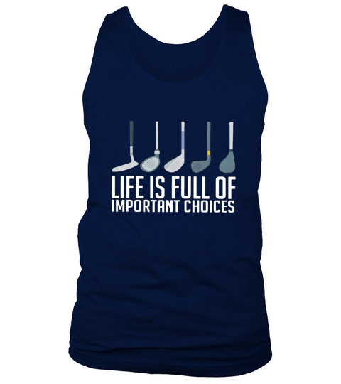 life is full of choices golf Tank Top Unisex