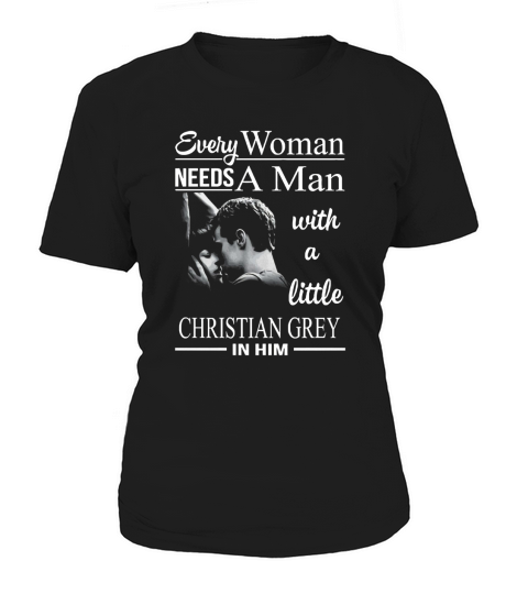 Need A Man With A Little Christian Grey T Shirt Women's T-Shirt