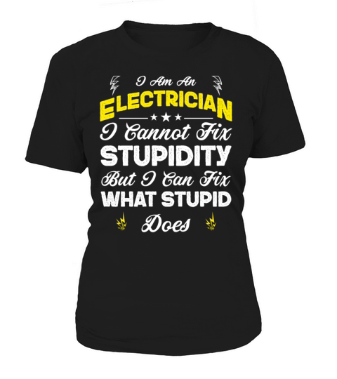 "I Am An Electrician" Cool Saying For Electricians Women's T-Shirt