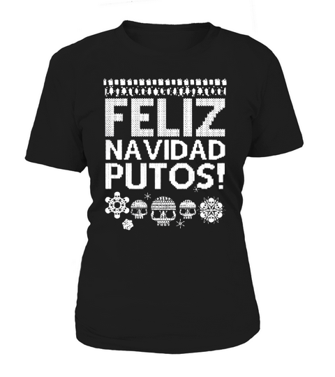 Feliz Navidad Putos Ugly Christmas sweater Women's T-Shirt