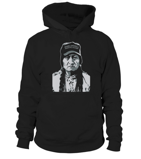 Make America Native Again Hoodie Unisex