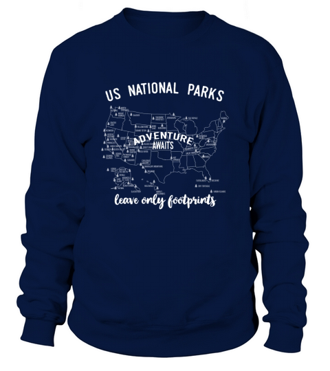 National Parks Map T Shirt Lists all 59 National Parks Sweatshirt Unisex