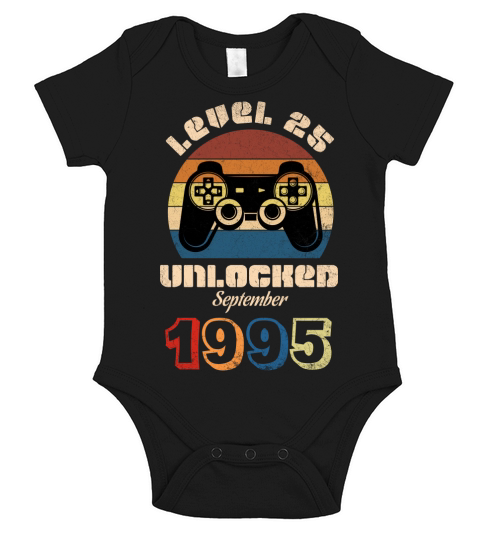 I was born in 1995 my LEVEL 25 is unlocked from now on in September of 2020 Short Sleeve Baby One-Piece
