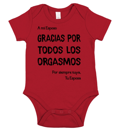 A mi esposo Gracias por todos los orgasmos por siempre tuya tu esposa Short Sleeve Baby One-Piece